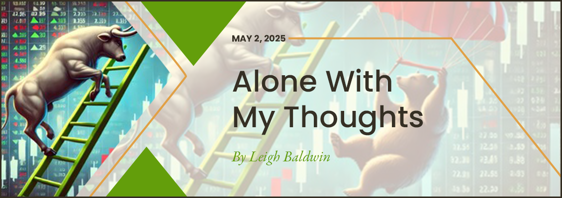 Alone with My Thoughts – 5/2/25