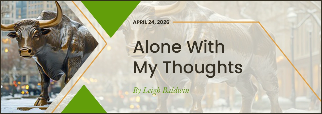 Alone with My Thoughts – 4/24/26